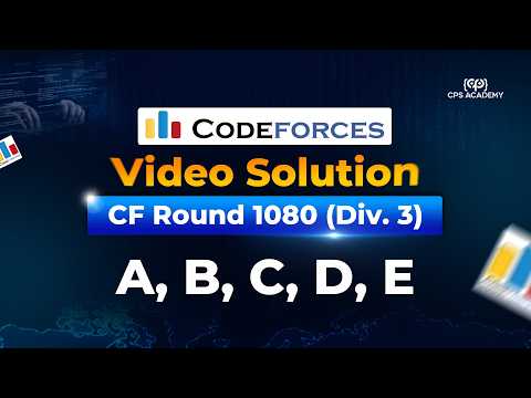 A, B, C, D, E - Codeforces Round 1080 (Div. 3) Video Solution in Bangla | CPS Academy