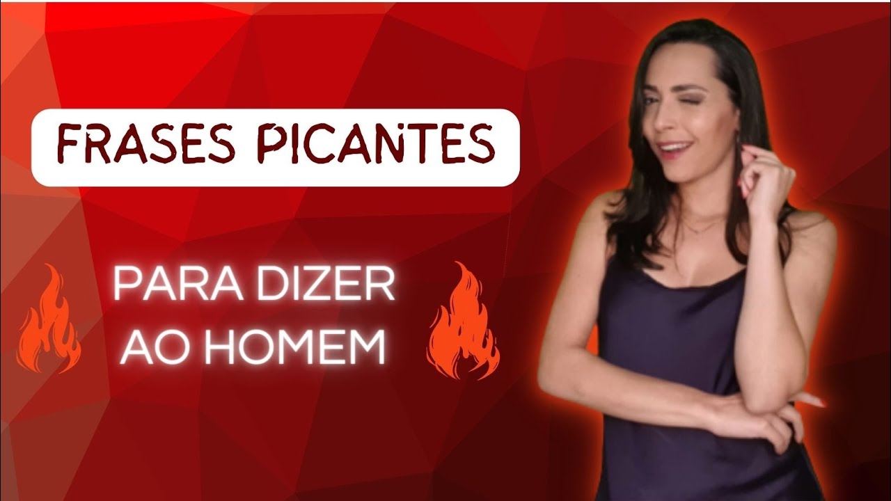 15 FRASES PICANTES para dizer ao Homem | Especialista em Sensualidade | Sara Trucolo