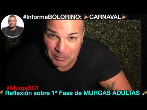 Informe BOLORINO: Reflexión 1ª FASE • Murgas ADULTAS • Carnaval 2016 • TENERIFE