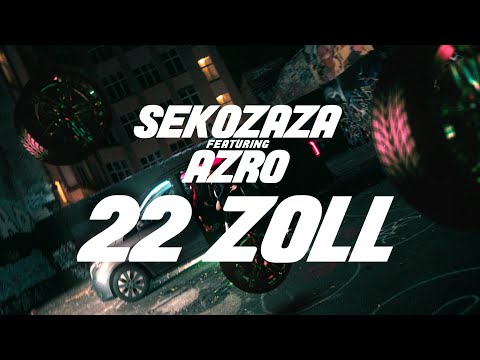 SEKOZAZA X AZRO - 22 ZOLL (prod. by Dieser Carter)