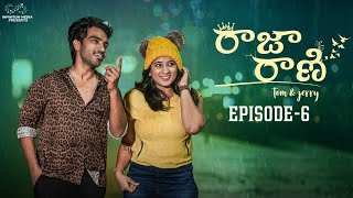 Raja Rani Web Series || Episode - 6 || Ravi Siva Teja || Viraajitha || Infinitum Media