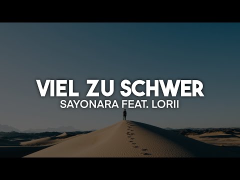 Sayonara feat. Lorii - Viel zu schwer (Lyrics) | nieverstehen