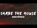 Ewan McVicar - Share The House (Lyrics)
