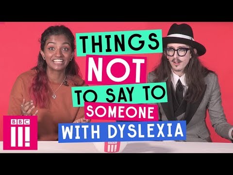 ディスレクシアの人に言ってはいけないこと (Things Not To Say To Someone With Dyslexia)
