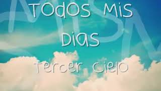 Todos mis días - tercer cielo