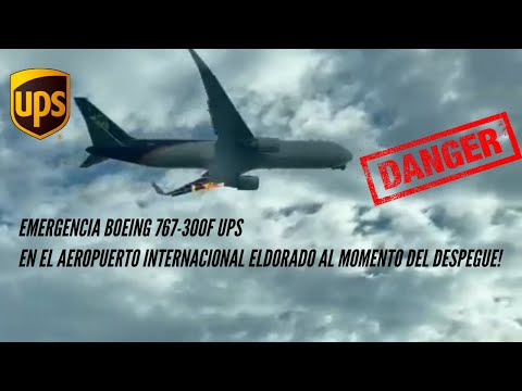¡EMERGENCIA BOEING 767-300F DE UPS EN EL AEROPUERTO INTERNACIONAL ELDORADO AL MOMENTO DEL DESPEGUE!