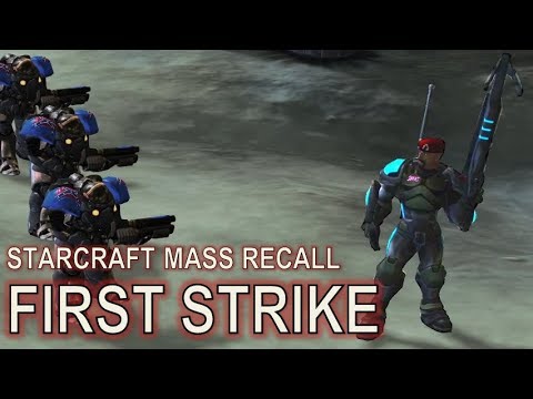 Starcraft Mass Recall 39 - First Strike
