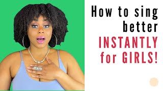 how to sing better instantly for girls | Vocalfy