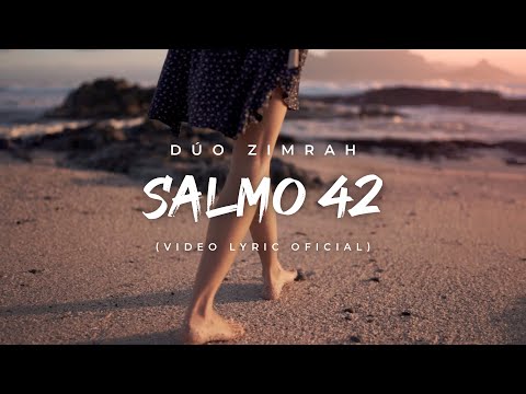 Dúo Zimrah - Salmo 42 (Lyric Video)