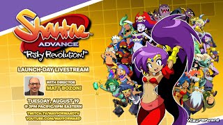 WayForward Launch-Day Livestream: Shantae Advance: Risky Revolution