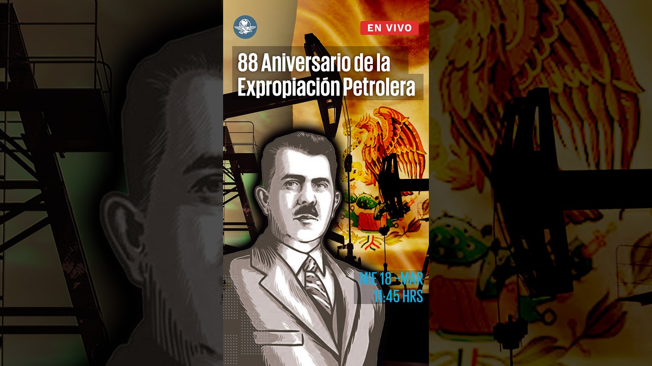 Sheinbaum conmemora 88 años de la Expropiación Petrolera