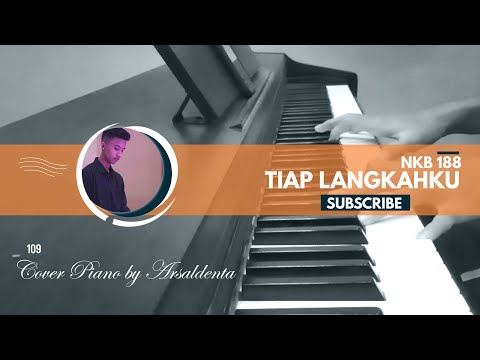NKB 188 TIAP LANGKAHKU | Piano Cover by Arsaldenta