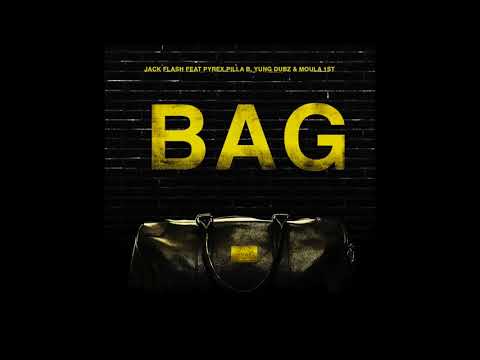 Jack Flash - BAG FEAT. Pvrx, Pilla b, Yung Dubz & MOULA 1ST