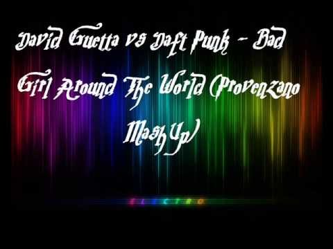 David Guetta vs Daft Punk   Bad Girl Around The World Provenzan