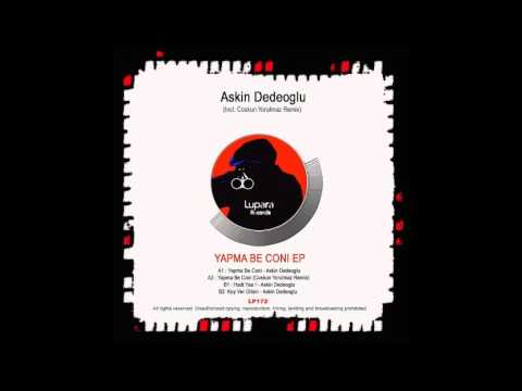 Askin Dedeoglu - Yapma Be Coni (Original Mix)