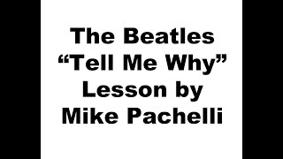 The Beatles -Tell Me Why LESSON by Mike Pachelli