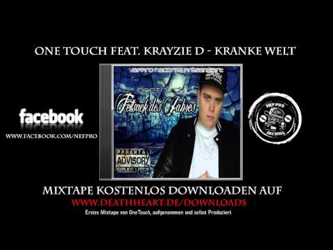 #12 One Touch feat. Krayzie D - Kranke Welt ( Mixtape Fettsack des Jahres ) Neuss Rap