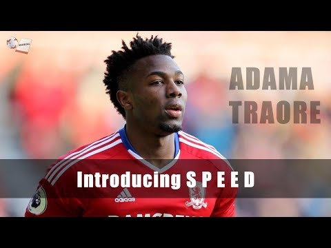 Adama Traore - Footballer with the dashing speed - Speedy Runs & Skills 2018
