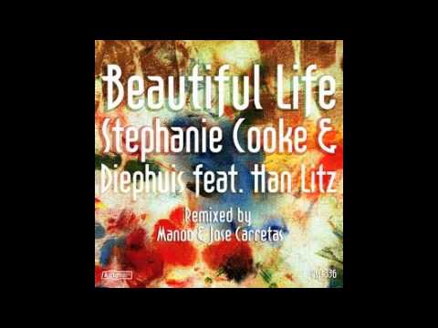 Stephanie Cooke & Diephuis feat. Han Litz - Beautiful Life (Manoo Flute Mix)