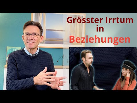 Das ist der grösste Irrtum in den meisten Beziehungen.