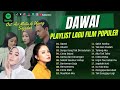 FADHILAH INTAN -DAWAI OST. FILM AIR MATA DI UJUNG SAJADAH  KHANTI - ROSSA LAGU POP TERPOPULER 2023
