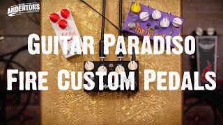 Guitar Paradiso - Fire Custom Shop Pedals