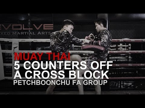 Muay Thai: 5 Counters Off A Cross Block! | Evolve University