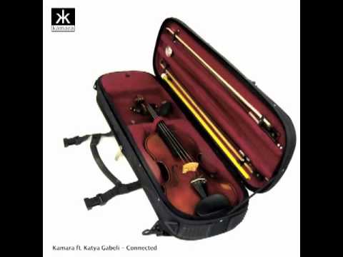 Kamara ft. Katya Gabeli - Connected [ 2012 techhouse ]