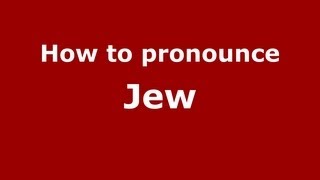 How to pronounce Jew