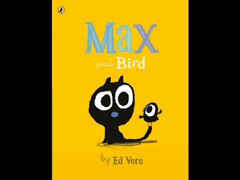 Max and Bird - Ed Vere