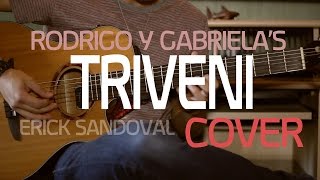 Rodrigo y Gabriela - Triveni (Erick Sandoval Cover)