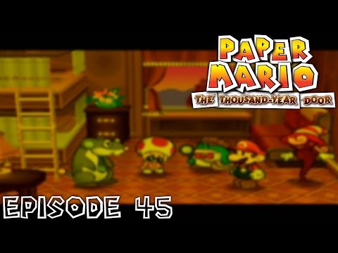 (OLD) Paper Mario: The Thousand-Year Door - Episode 45: The Fake Zip Toad