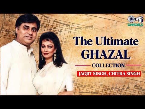 The Ultimate Ghazal | Jagjit Singh, Chitra Singh | Romantic Ghazals | Evergreen Ghazal