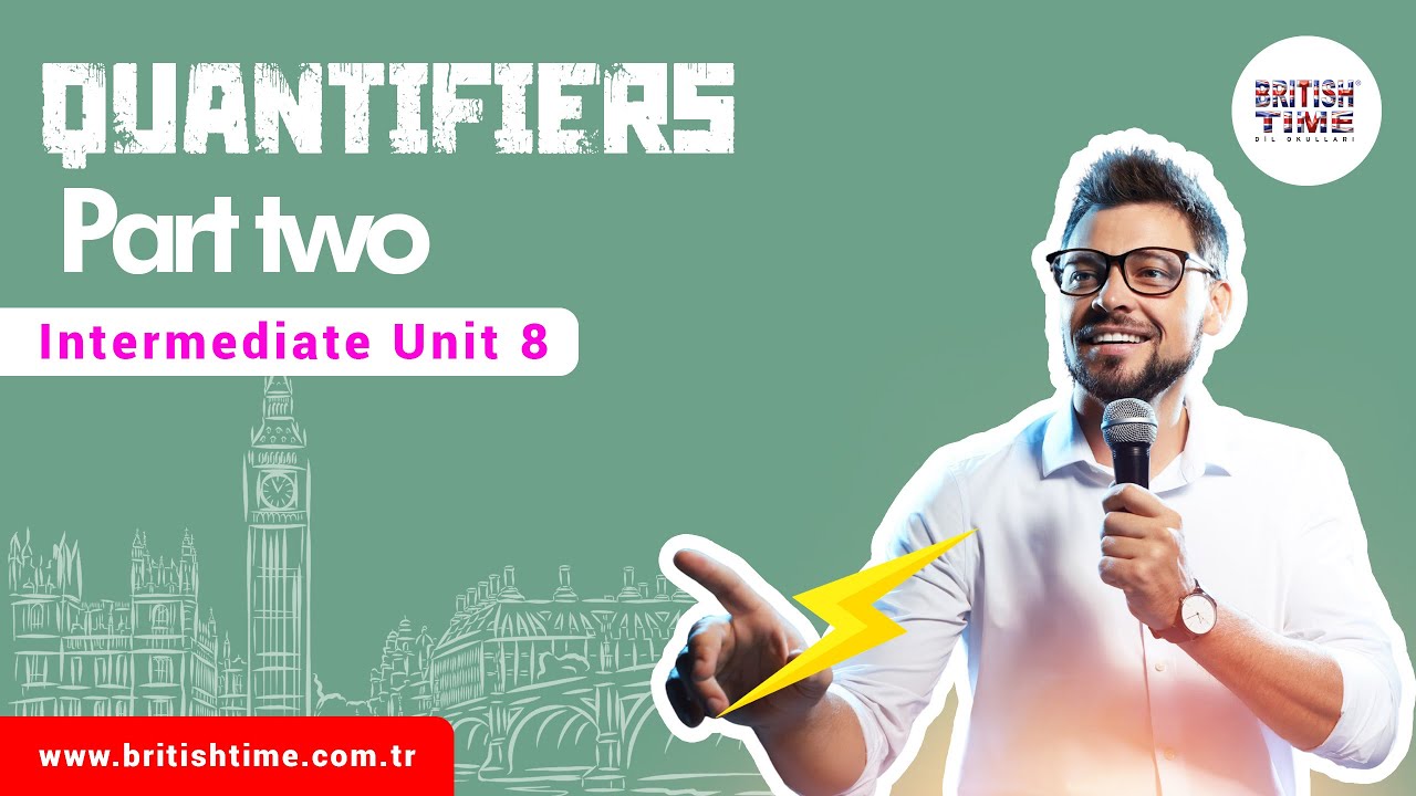 Quantifiers part two / Intermediate Unit 8