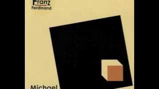 Michael (Simon Bookish Version) - Franz Ferdinand