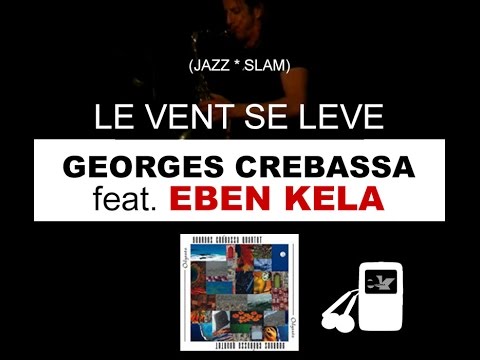 ÉBEN KÉLA ★ LE VENT SE LÈVE Feat. G. Crebassa Quartet (Album Jazz)