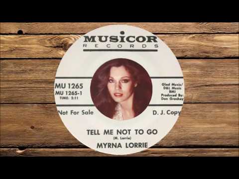 Myrna Lorrie - Tell Me Not To Go 1967