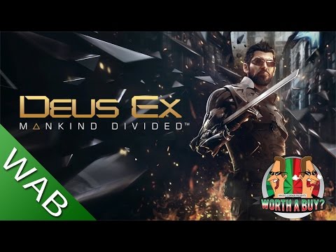 Deus Ex Mankind Divided - Worthabuy?