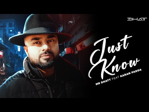 Just Know (Official Song) Mr Dhatt feat Karan Padda