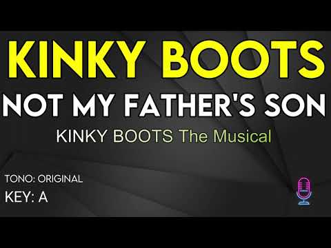 Kinky Boots - Not My Father's Son - Karaoke Instrumental