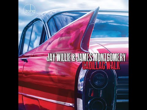 Cadillac Walk   Jay Willie and James Montgomery