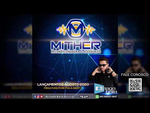 SELEÇÃO AGOSTO 2020 MITHER RECONDICIONADORA DE ALTO FALANTES - DJ IAGO BALA