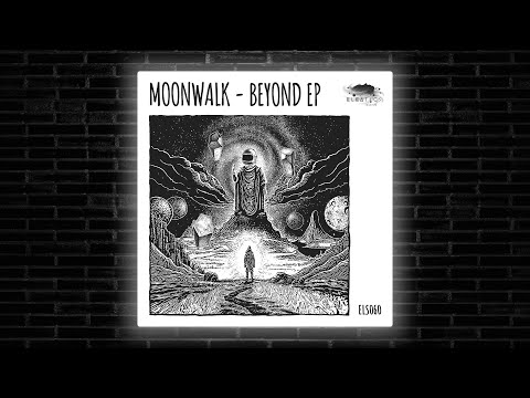 Moonwalk - Beyond (Original Mix) [Eleatics Records]