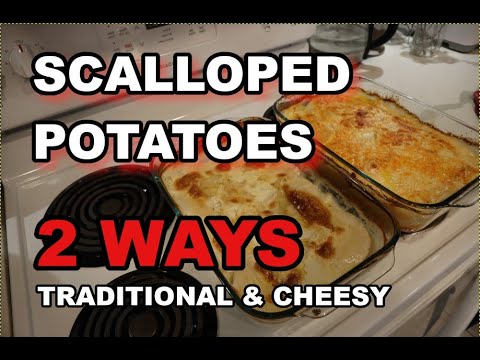 How to make SCALLOPED POTATOES 2 ways Traditional and Cheesy potatoes
