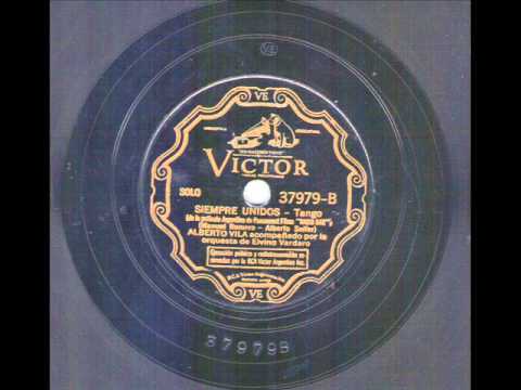 Siempre unidos Tango Alberto Vila con Orq  E  Vardaro