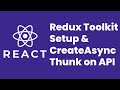 React Redux Toolkit Setup And CreateAsyncThunk On API