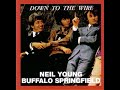 Buffalo Springfield - Down to the Wire (Neil Young and Steven Stills vocals combined)