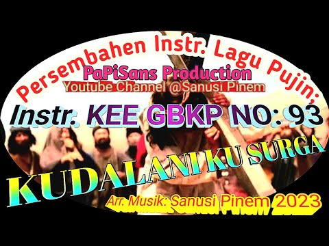 @ Instr KEE GBKP NO: 93 || KUDALANI KU SURGA || (2023) |