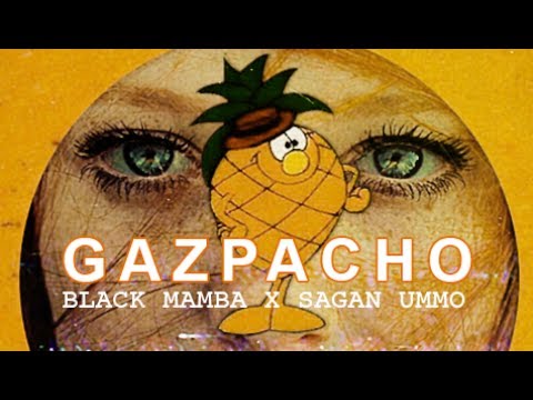 Black Mamba Feat. Sagan Ummo - Gazpacho (Official Audio)