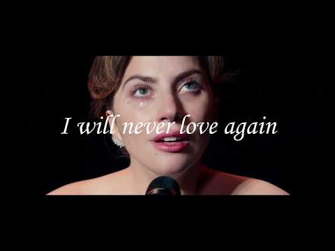 Lady Gaga - Never Love Again (A Star Is Born) - Lyrics